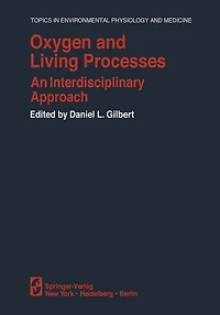 Oxygen and Living Processes: An Interdisciplinary Approach