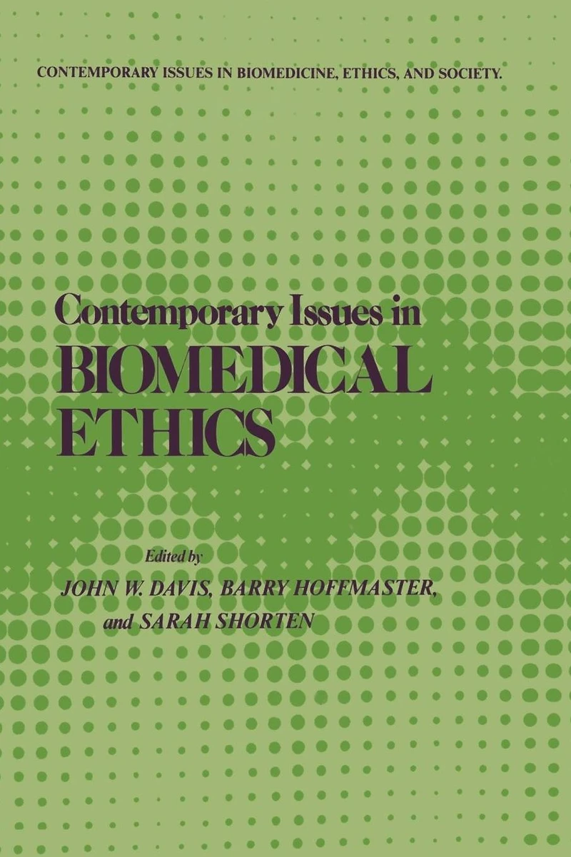 Contemporary Issues Biomedical Ethics