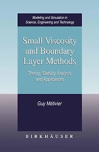Small Viscosity and Boundary Layer Methods: Theory, Stability Analysis, Applications
