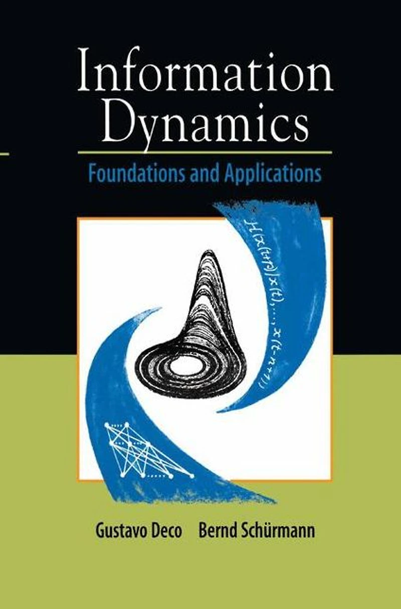 Information Dynamics: Foundations and Applications
