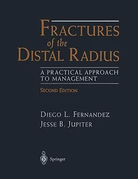 Fractures of the Distal Radius: A Practical Approach to Management