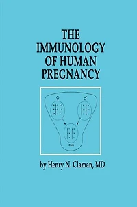The Immunology of Human Pregnancy