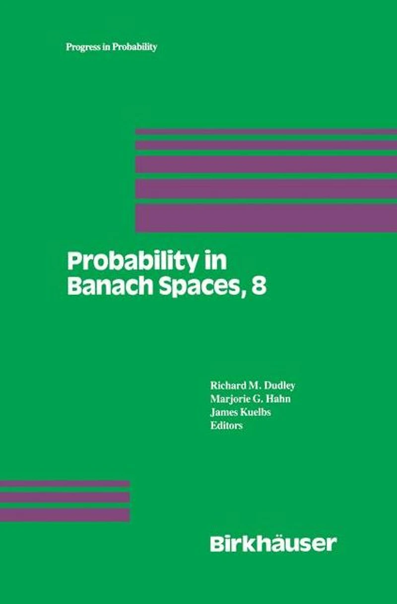 Probability Banach Spaces, 8: Proceedings of the Eighth International Conference