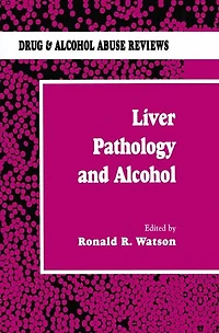 Liver Pathology and Alcohol: Drug & Alcohol Abuse Reviews