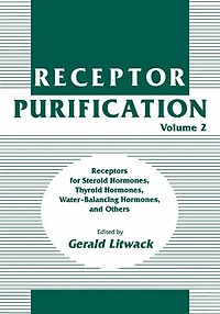 Receptor Purification: Receptors for Steroid Hormones, Thyroid Water-Balancing and Others