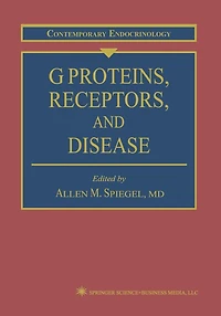 G Proteins, Receptors, and Disease
