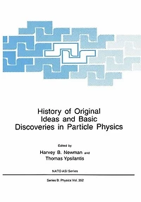 History of Original Ideas and Basic Discoveries Particle Physics