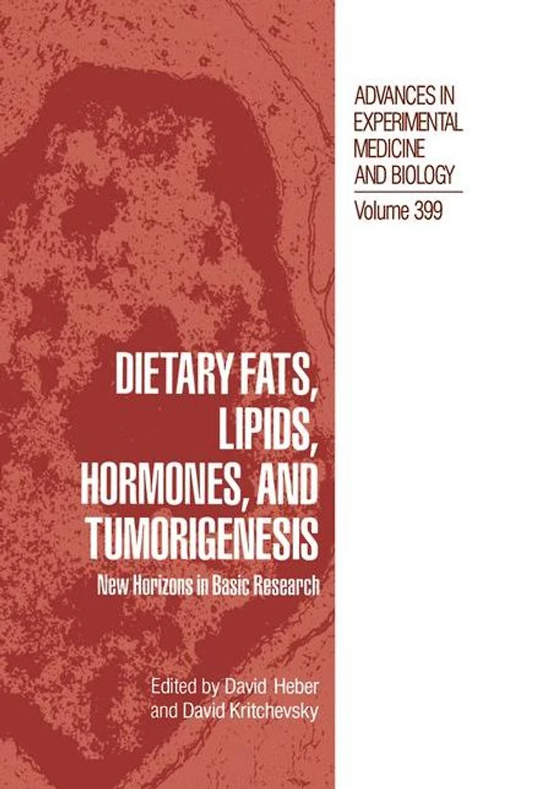 Dietary Fats, Lipids, Hormones, and Tumorigenesis: New Horizons Basic Research