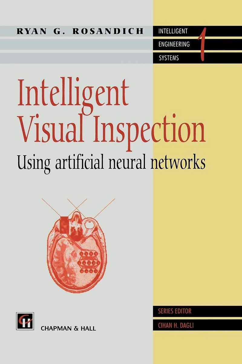 Intelligent Visual Inspection: Using artificial neural networks