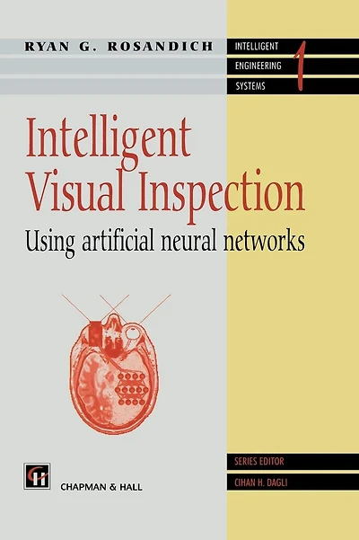 Intelligent Visual Inspection: Using artificial neural networks