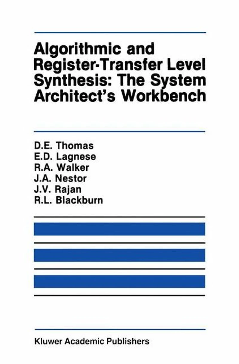 Algorithmic and Register-Transfer Level Synthesis: The System Architect's Workbench: Workbench