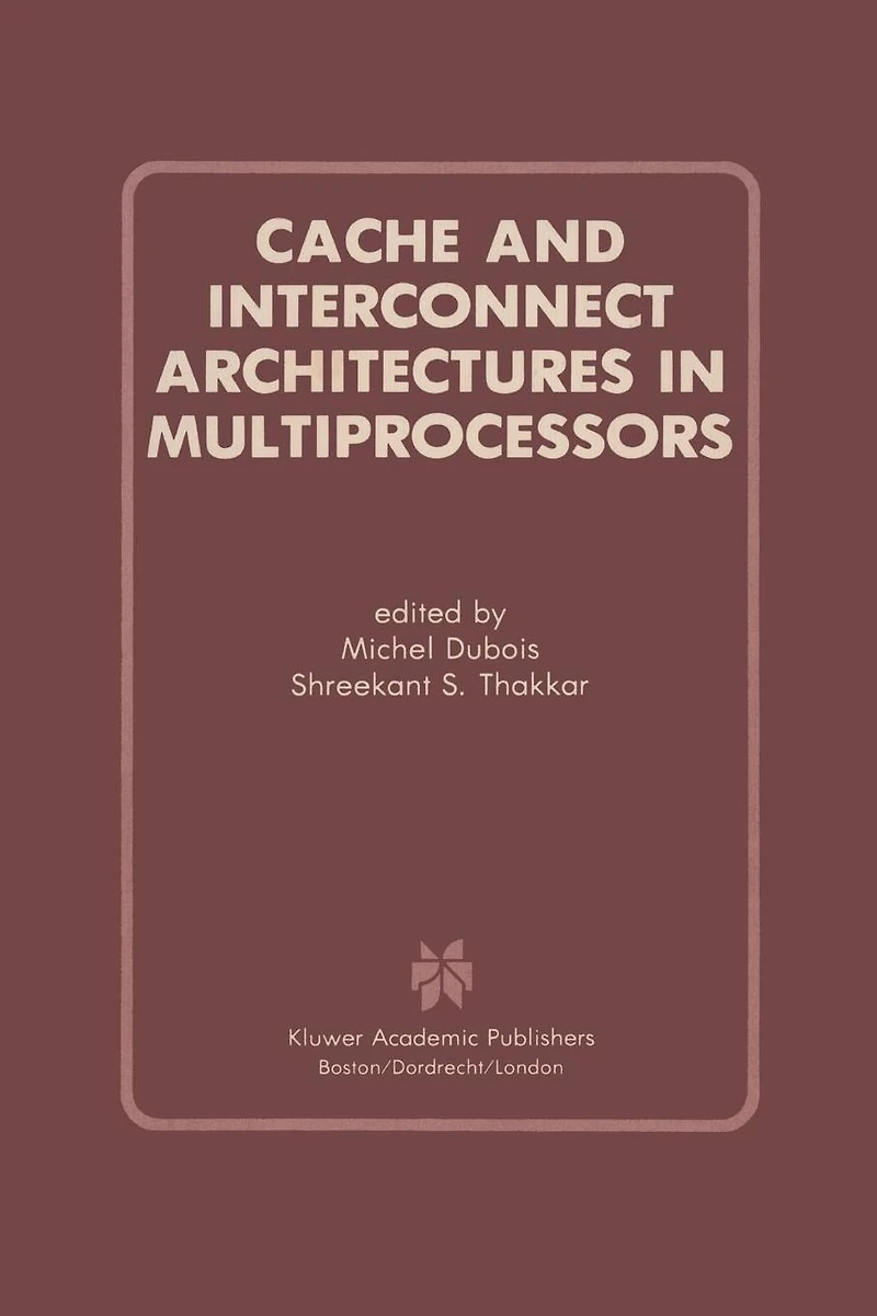 Cache and Interconnect Architectures Multiprocessors