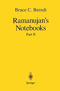Ramanujan's Notebooks: Part II