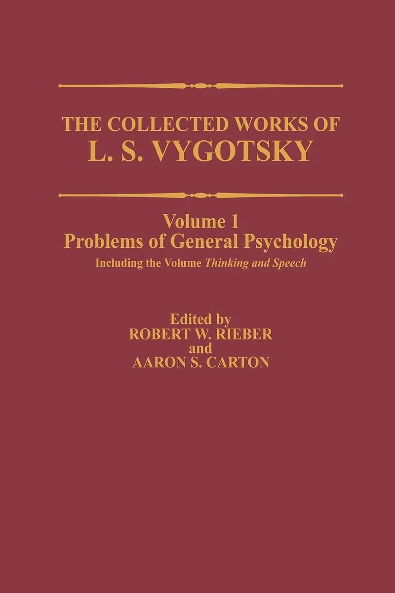 the Collected Works of L. S. Vygotsky: Problems General Psychology, Including Volume Thinking and Speech