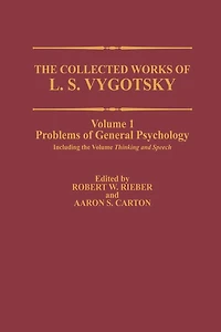 the Collected Works of L. S. Vygotsky: Problems General Psychology, Including Volume Thinking and Speech