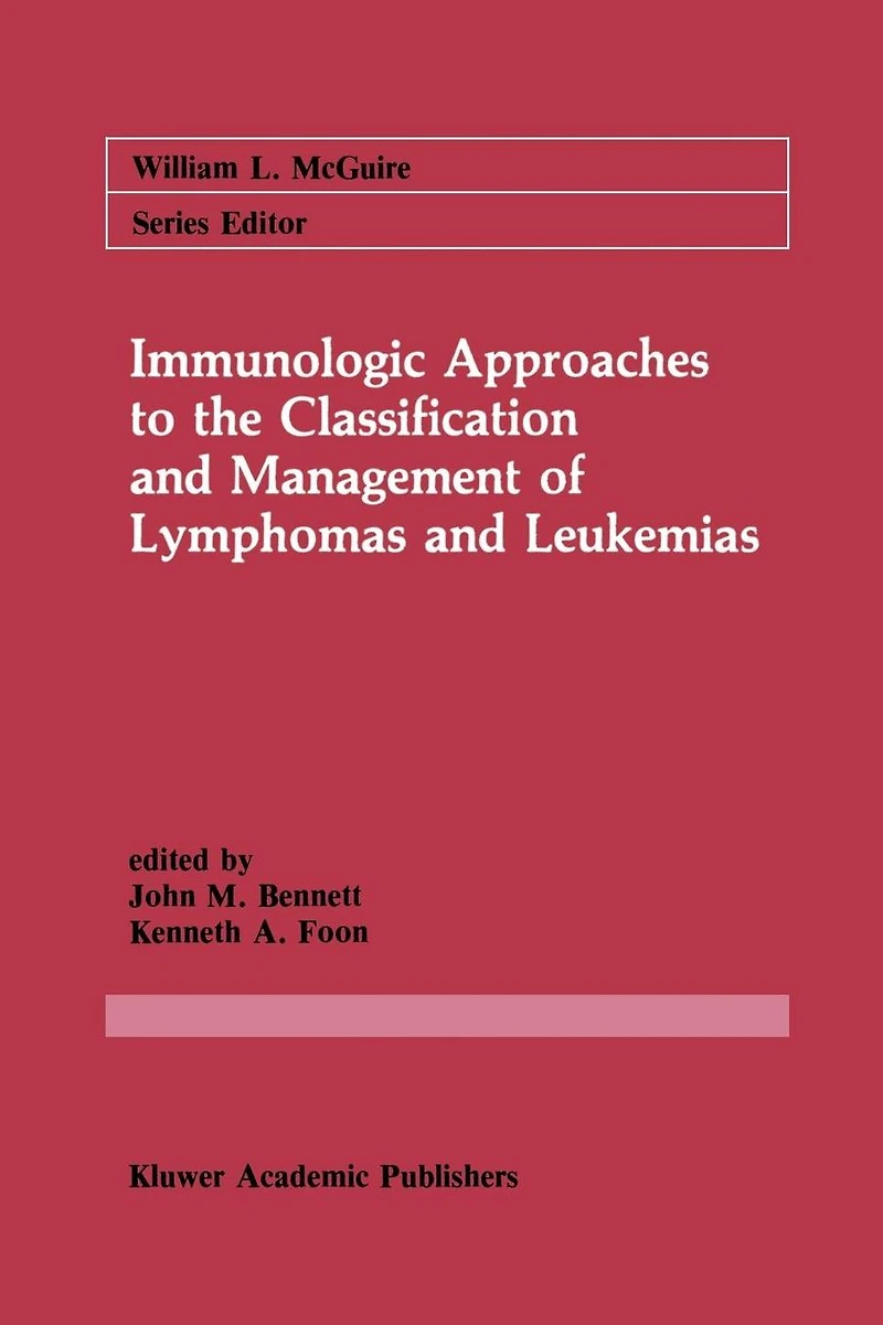 Immunologic Approaches to the Classification and Management of Lymphomas Leukemias