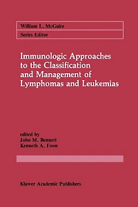 Immunologic Approaches to the Classification and Management of Lymphomas Leukemias
