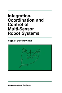 Integration, Coordination and Control of Multi-Sensor Robot Systems