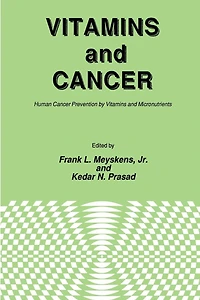 Vitamins and Cancer: Human Cancer Prevention by Micronutrients