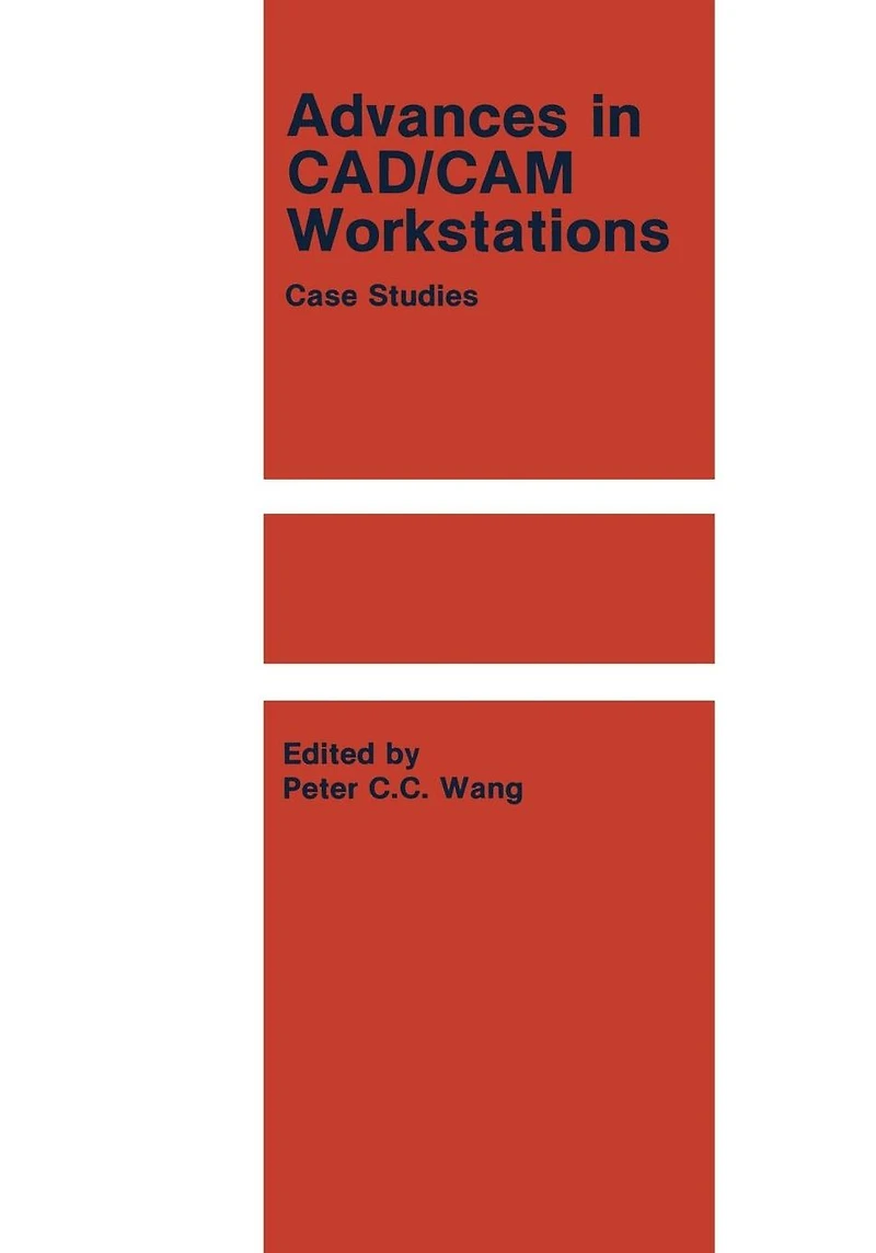 Advances CAD/CAM Workstations: Case Studies