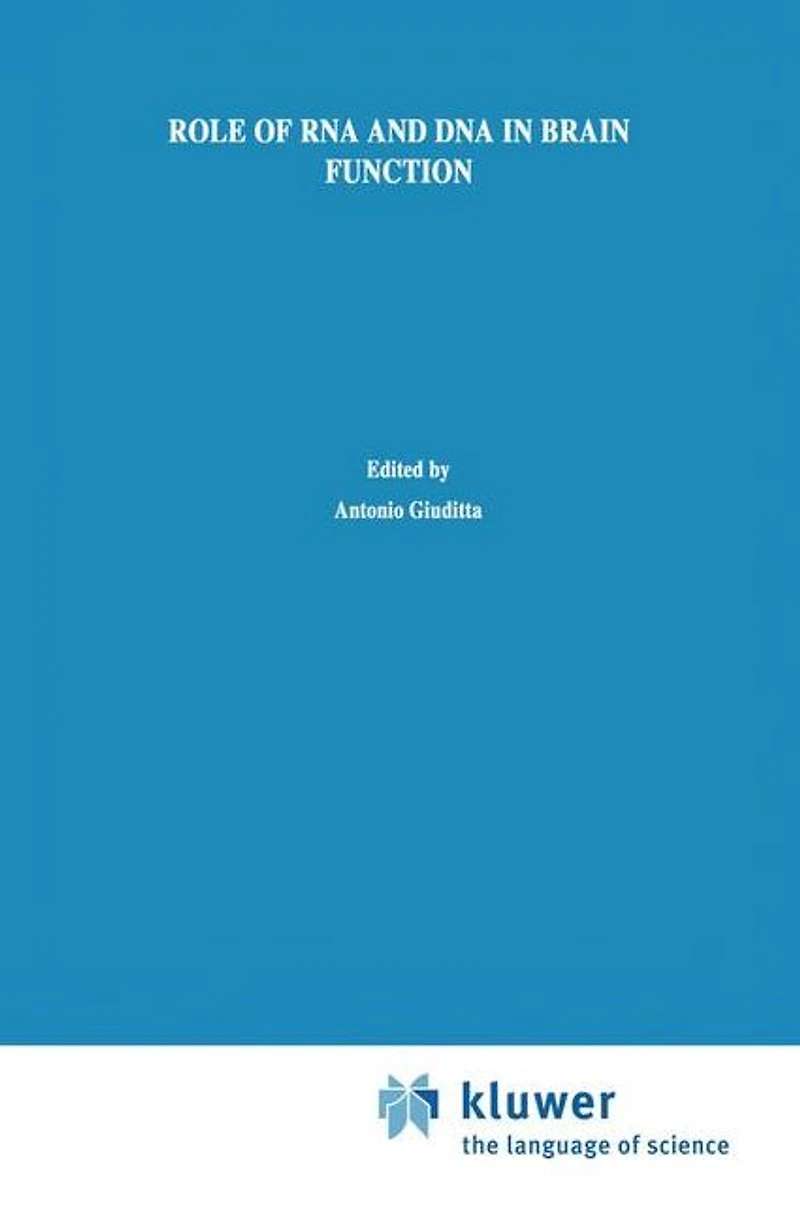 Role of RNA and DNA Brain Function: A Molecular Biological Approach