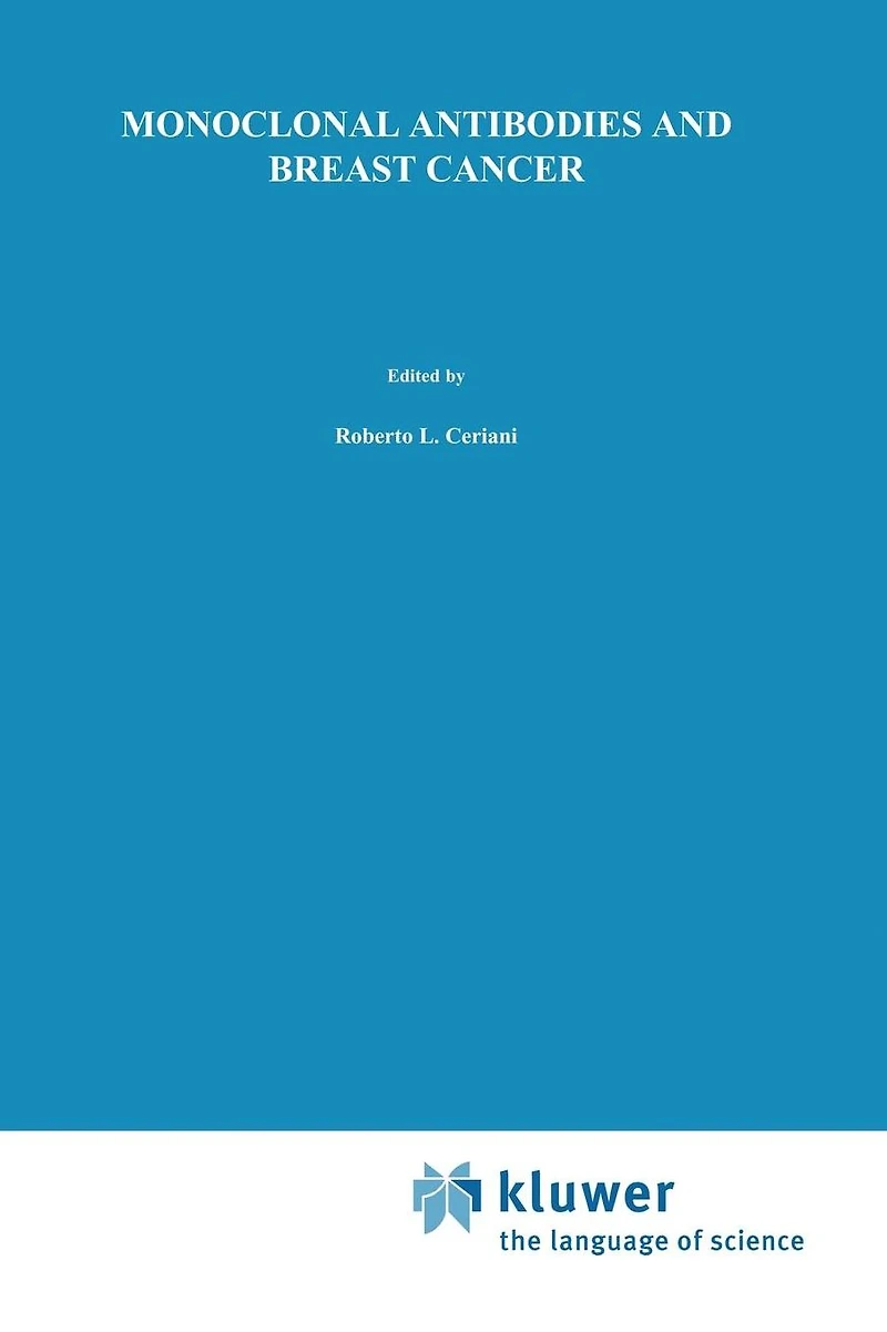 Monoclonal Antibodies and Breast Cancer: Proceedings of the International Workshop on Cancer San Francisco, California - November 8-9, 1984