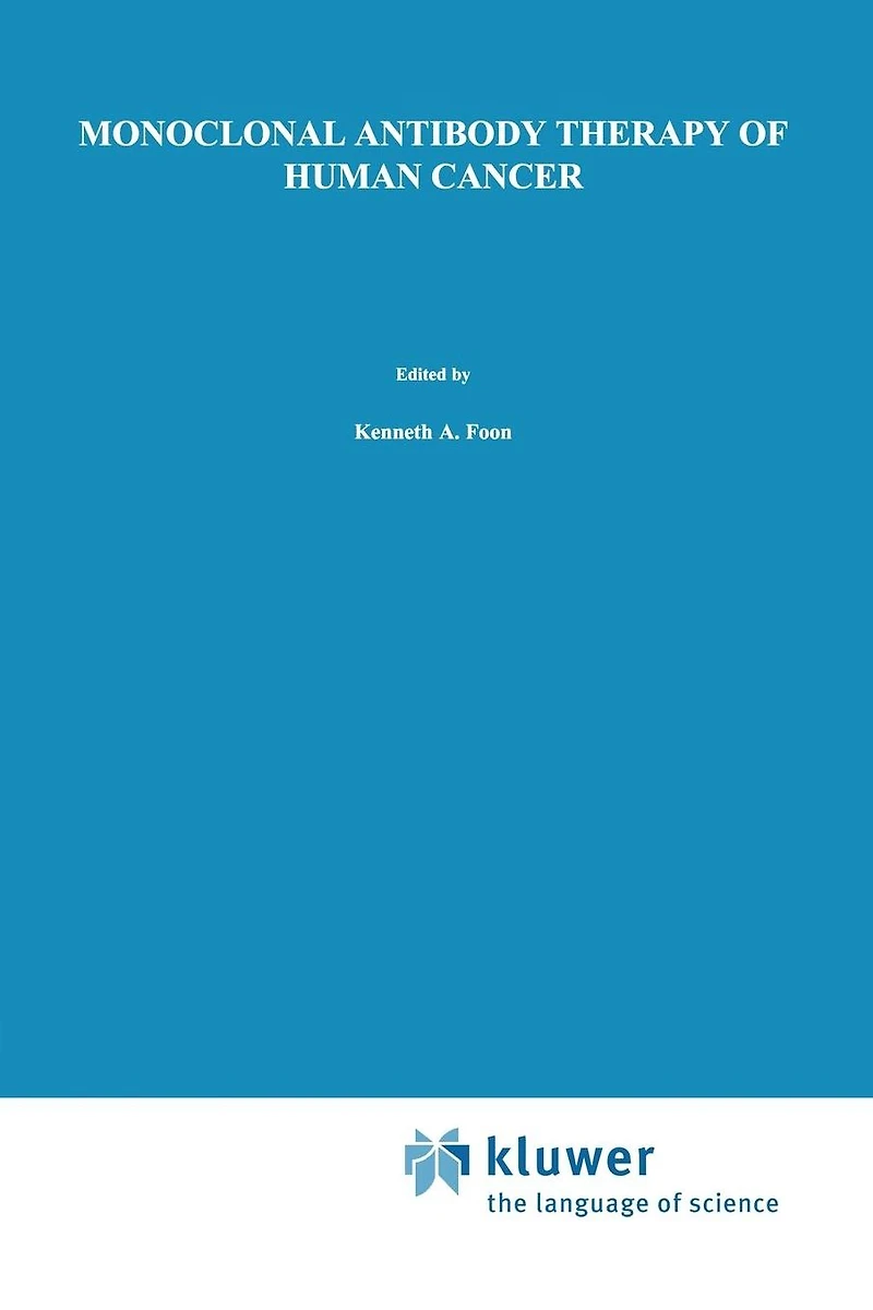 Monoclonal Antibody Therapy of Human Cancer