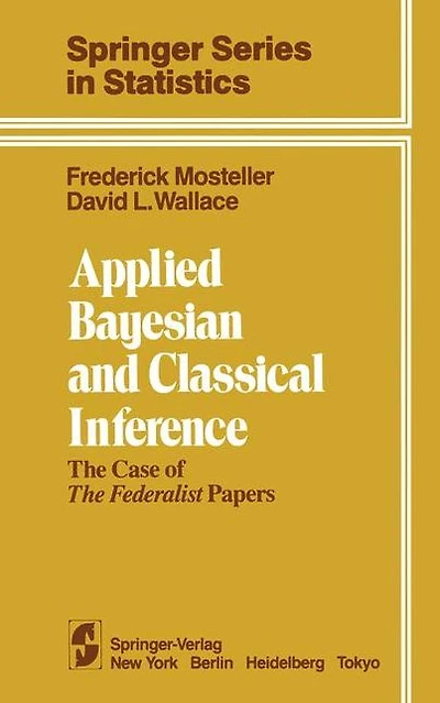 Applied Bayesian and Classical Inference: The Case of The Federalist Papers
