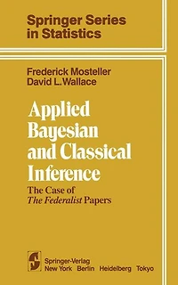 Applied Bayesian and Classical Inference: The Case of The Federalist Papers