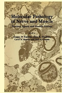 Molecular Pathology of Nerve and Muscle: Noxious Agents Genetic Lesions