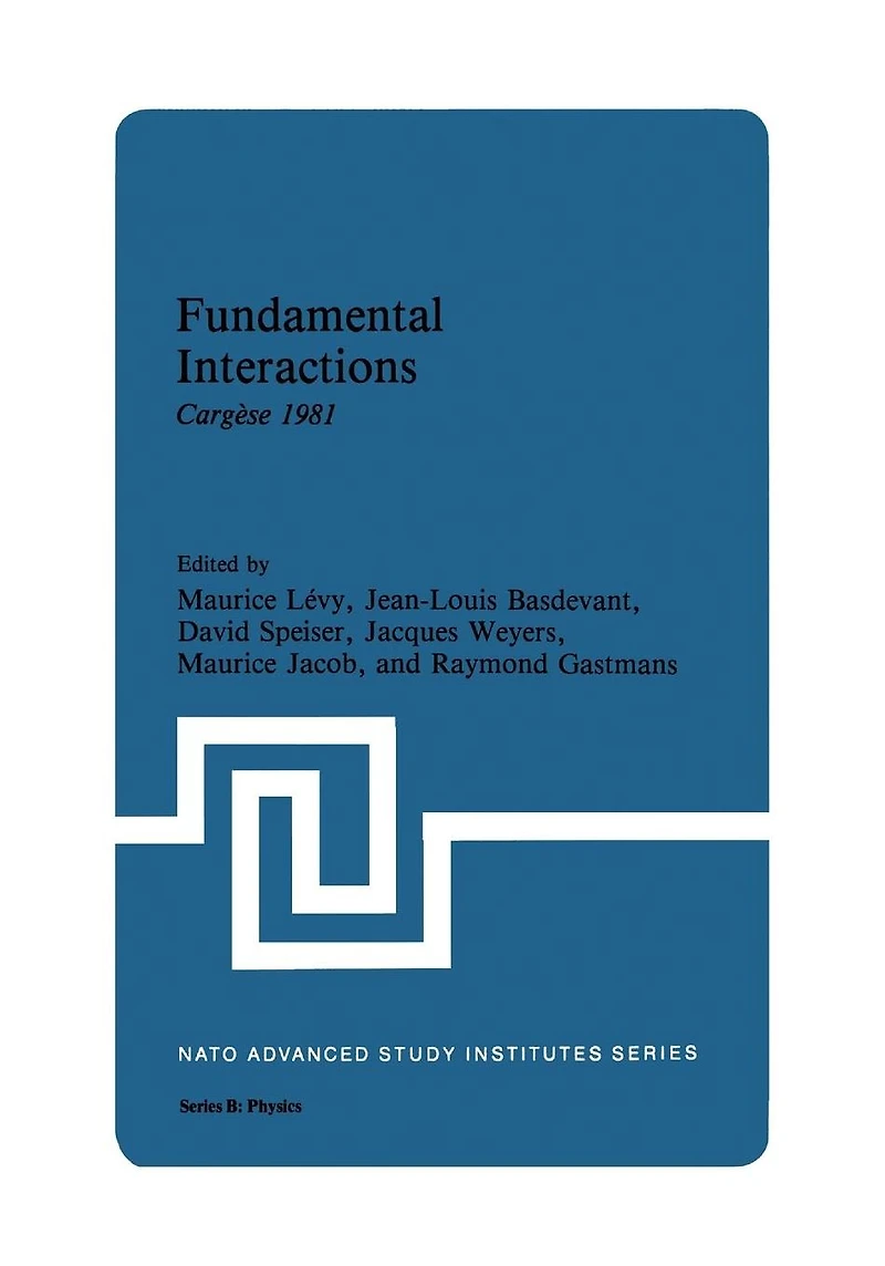 Fundamental Interactions: Cargèse 1981