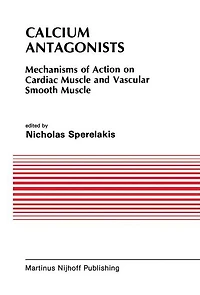 Calcium Antagonists: Mechanism of Action on Cardiac Muscle and Vascular Smooth
