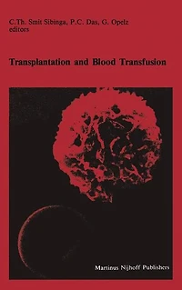 Transplantation and Blood Transfusion: Proceedings of the Eighth Annual Symposium on Transfusion, Groningen 1983, organized by Red Cross Bank Groningen-Drenthe
