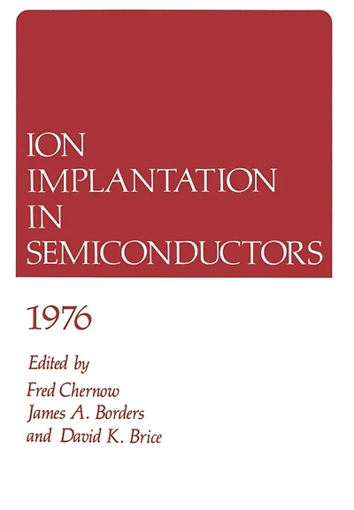 Ion Implantation in Semiconductors 1976