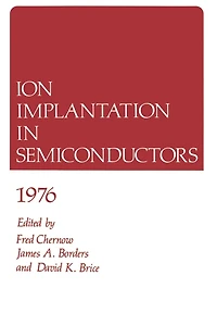 Ion Implantation in Semiconductors 1976