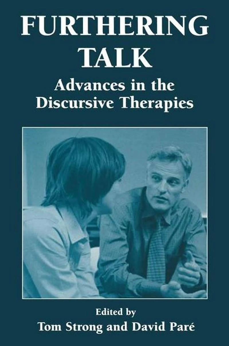Furthering Talk: Advances the Discursive Therapies