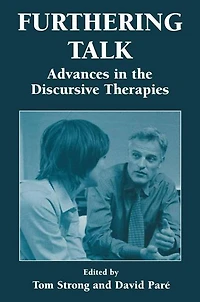 Furthering Talk: Advances the Discursive Therapies