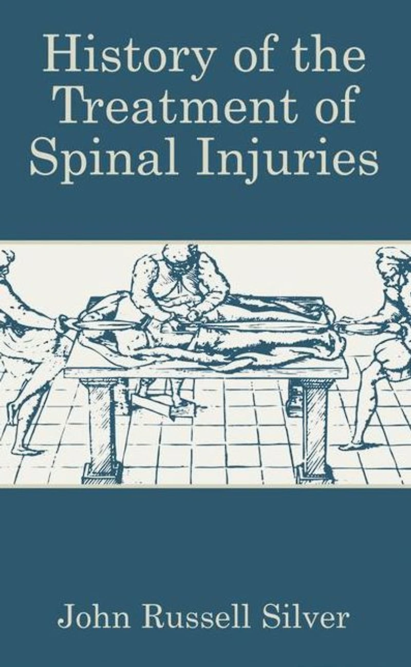 History of the Treatment Spinal Injuries
