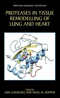 Proteases Tissue Remodelling of Lung and Heart