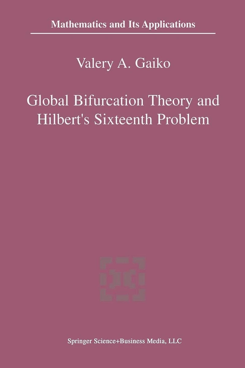 Global Bifurcation Theory and Hilbert's Sixteenth Problem