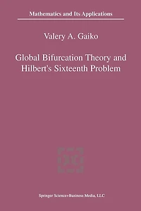 Global Bifurcation Theory and Hilbert's Sixteenth Problem