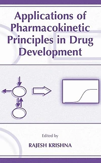 Applications of Pharmacokinetic Principles Drug Development
