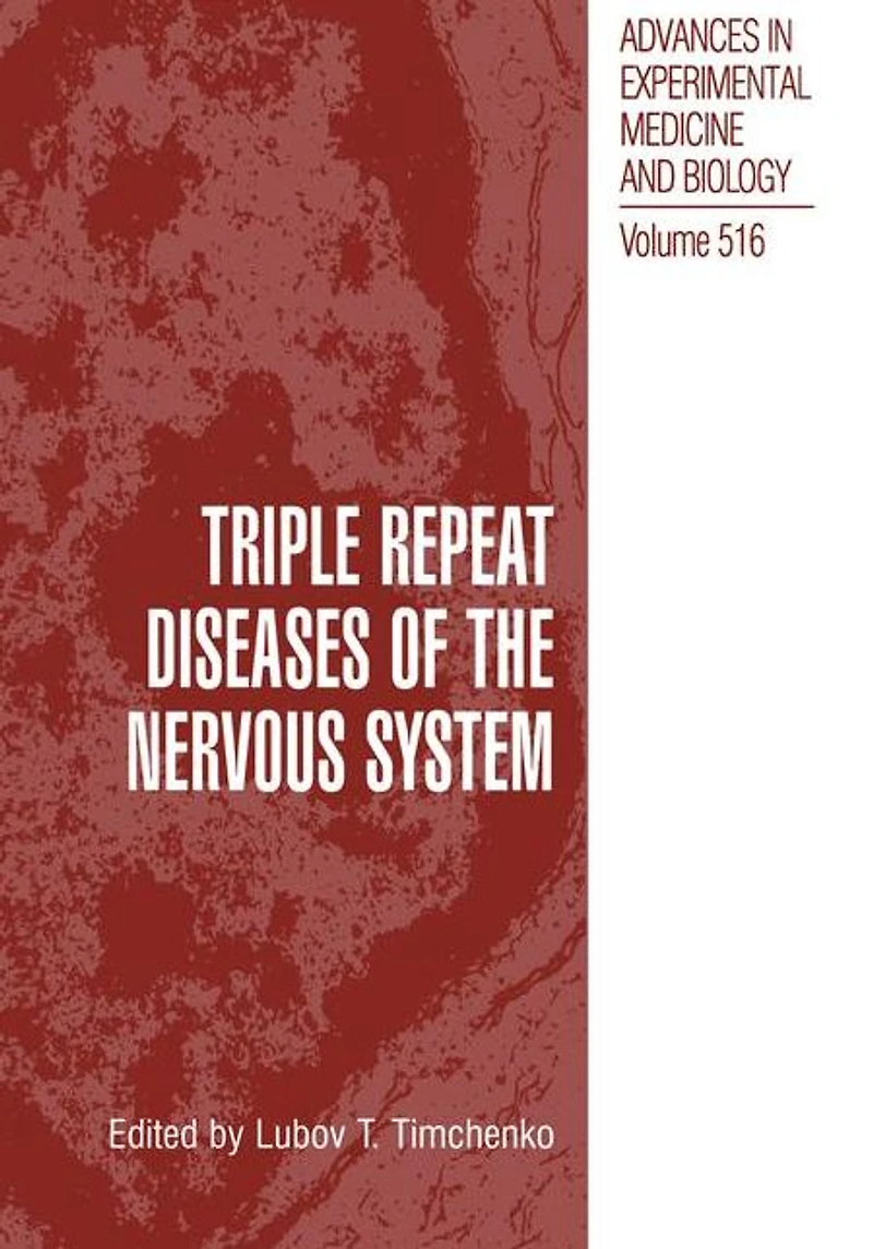Triple Repeat Diseases of the Nervous Systems