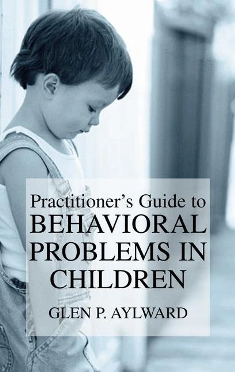 Practitioner's Guide to Behavioral Problems Children