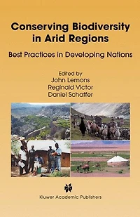 Conserving Biodiversity Arid Regions: Best Practices Developing Nations