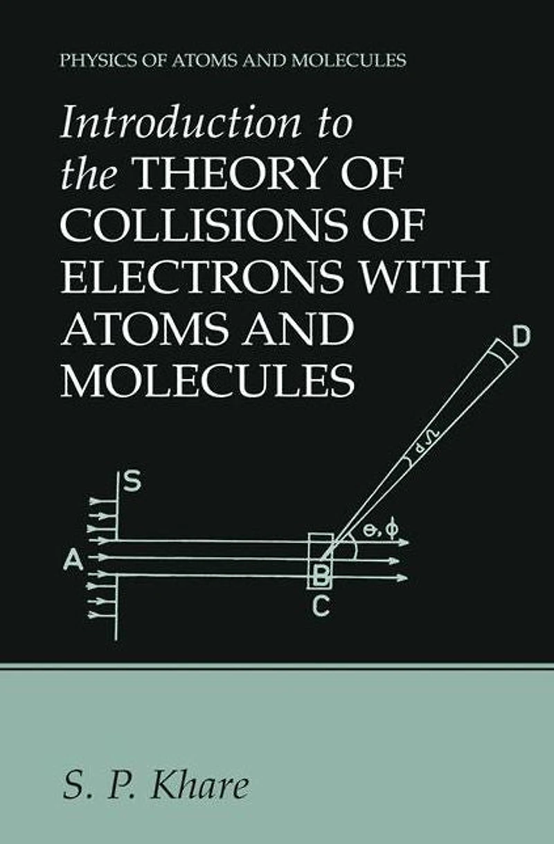 Introduction to the Theory of Collisions Electrons with Atoms and Molecules