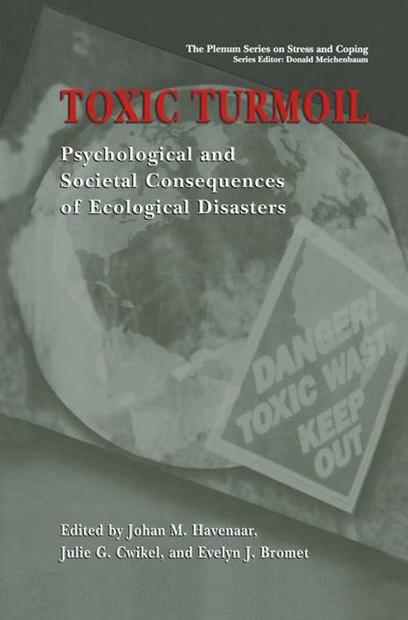 Toxic Turmoil: Psychological and Societal Consequences of Ecological Disasters