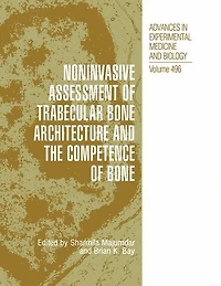Noninvasive Assessment of Trabecular Bone Architecture and The Competence