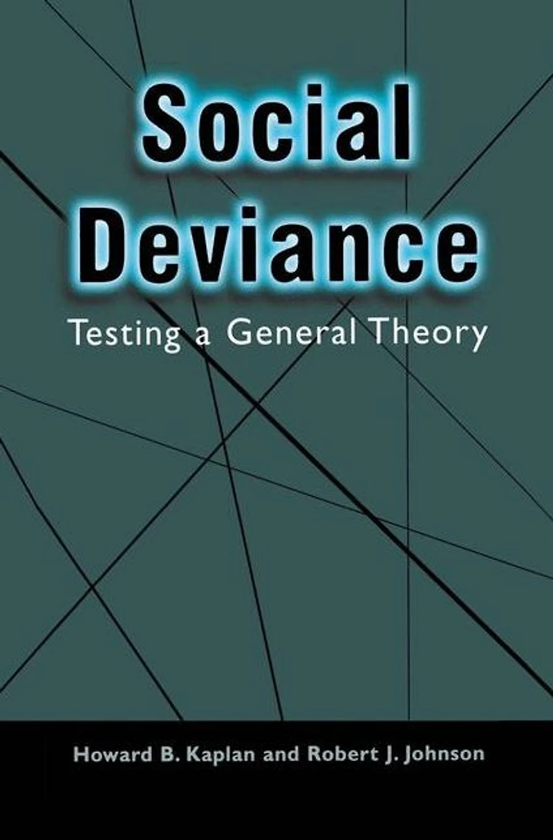 Social Deviance: Testing a General Theory