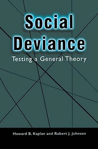 Social Deviance: Testing a General Theory